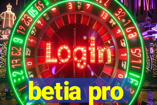 betia pro